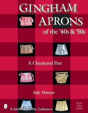 Gingham Aprons of the '40s & '50s by Schiffer Publishing